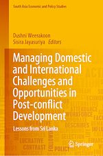 Télécharger le livre :  Managing Domestic and International Challenges and Opportunities in Post-conflict Development