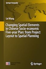 Télécharger le livre :  Changing Spatial Elements in Chinese Socio-economic Five-year Plan: from Project Layout to Spatial Planning