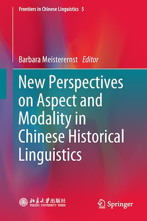 Téléchargez le livre :  New Perspectives on Aspect and Modality in Chinese Historical Linguistics