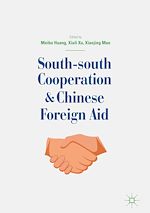 Télécharger le livre :  South-south Cooperation and Chinese Foreign Aid