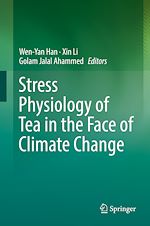 Télécharger le livre :  Stress Physiology of Tea in the Face of Climate Change