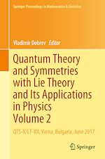 Télécharger le livre :  Quantum Theory and Symmetries with Lie Theory and Its Applications in Physics Volume 2
