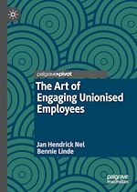 Télécharger le livre :  The Art of Engaging Unionised Employees