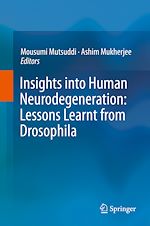 Télécharger le livre :  Insights into Human Neurodegeneration: Lessons Learnt from Drosophila