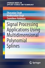 Télécharger le livre :  Signal Processing Applications Using Multidimensional Polynomial Splines