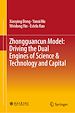 Télécharger le livre :  Zhongguancun Model: Driving the Dual Engines of Science & Technology and Capital