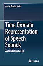 Télécharger le livre :  Time Domain Representation of Speech Sounds