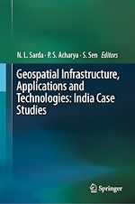 Télécharger le livre :  Geospatial Infrastructure, Applications and Technologies: India Case Studies