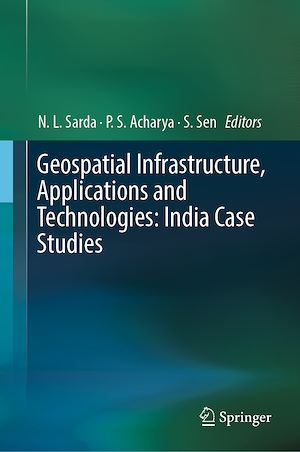 Téléchargez le livre :  Geospatial Infrastructure, Applications and Technologies: India Case Studies