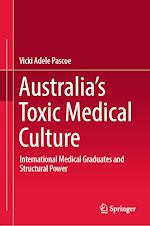 Télécharger le livre :  Australia's Toxic Medical Culture