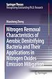 Télécharger le livre :  Nitrogen Removal Characteristics of Aerobic Denitrifying Bacteria and Their Applications in Nitrogen Oxides Emission Mitigation
