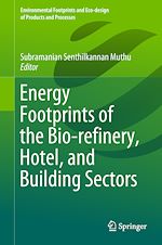 Download this eBook Energy Footprints of the Bio-refinery, Hotel, and Building Sectors