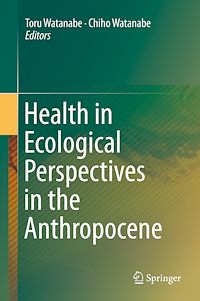 Téléchargez le livre :  Health in Ecological Perspectives in the Anthropocene