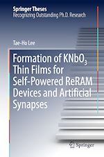 Télécharger le livre :  Formation of KNbO3 Thin Films for Self-Powered ReRAM Devices and Artificial Synapses
