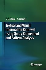 Télécharger le livre :  Textual and Visual Information Retrieval using Query Refinement and Pattern Analysis