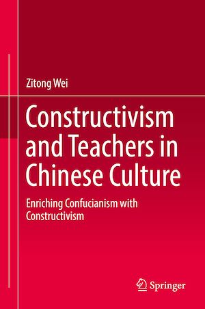 Téléchargez le livre :  Constructivism and Teachers in Chinese Culture