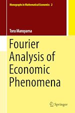 Télécharger le livre :  Fourier Analysis of Economic Phenomena