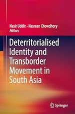 Télécharger le livre :  Deterritorialised Identity and Transborder Movement in South Asia