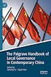 Télécharger le livre :  The Palgrave Handbook of Local Governance in Contemporary China