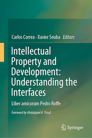 Téléchargez le livre :  Intellectual Property and Development: Understanding the Interfaces