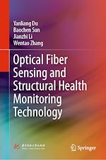 Télécharger le livre :  Optical Fiber Sensing and Structural Health Monitoring Technology