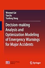 Download this eBook Decision-making Analysis and Optimization Modeling of Emergency Warnings for Major Accidents