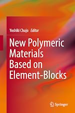 Télécharger le livre :  New Polymeric Materials Based on Element-Blocks