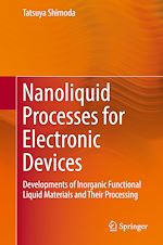 Télécharger le livre :  Nanoliquid Processes for Electronic Devices