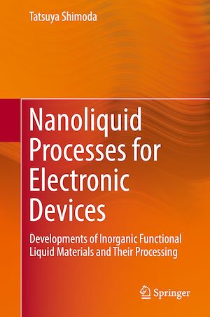 Téléchargez le livre :  Nanoliquid Processes for Electronic Devices