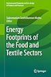 Télécharger le livre :  Energy Footprints of the Food and Textile Sectors