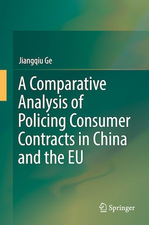 Téléchargez le livre :  A Comparative Analysis of Policing Consumer Contracts in China and the EU