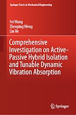 Download this eBook Comprehensive Investigation on Active-Passive Hybrid Isolation and Tunable Dynamic Vibration Absorption