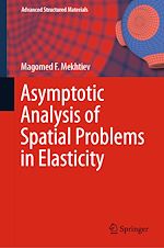 Télécharger le livre :  Asymptotic Analysis of Spatial Problems in Elasticity