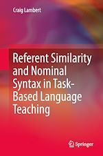 Télécharger le livre :  Referent Similarity and Nominal Syntax in Task-Based Language Teaching
