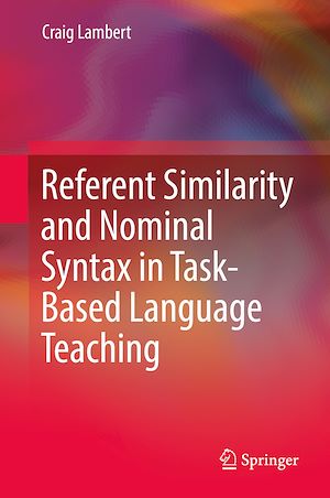 Téléchargez le livre :  Referent Similarity and Nominal Syntax in Task-Based Language Teaching