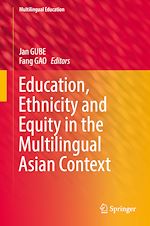 Télécharger le livre :  Education, Ethnicity and Equity in the Multilingual Asian Context