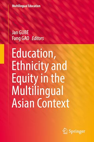 Téléchargez le livre :  Education, Ethnicity and Equity in the Multilingual Asian Context