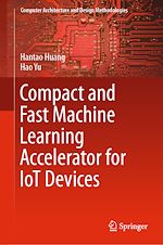 Télécharger le livre :  Compact and Fast Machine Learning Accelerator for IoT Devices