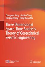 Télécharger le livre :  Three Dimensional Space-Time Analysis Theory of Geotechnical Seismic Engineering