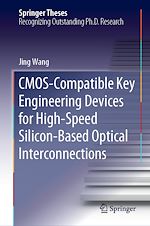 Télécharger le livre :  CMOS-Compatible Key Engineering Devices for High-Speed Silicon-Based Optical Interconnections