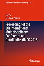 Télécharger le livre :  Proceedings of the 8th International Multidisciplinary Conference on Optofluidics (IMCO 2018)