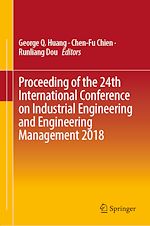 Télécharger le livre :  Proceeding of the 24th International Conference on Industrial Engineering and Engineering Management 2018