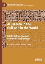Télécharger le livre :  Al Jazeera in the Gulf and in the World