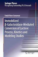 Télécharger le livre :  Immobilized ß-Galactosidase-Mediated Conversion of Lactose: Process, Kinetics and Modeling Studies