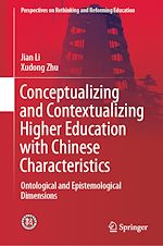Download this eBook Conceptualizing and Contextualizing Higher Education with Chinese Characteristics