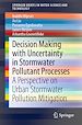 Télécharger le livre :  Decision Making with Uncertainty in Stormwater Pollutant Processes