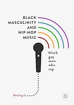 Télécharger le livre :  Black Masculinity and Hip-Hop Music
