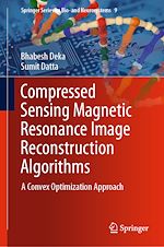 Download this eBook Compressed Sensing Magnetic Resonance Image Reconstruction Algorithms