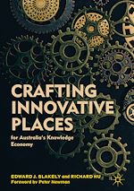 Télécharger le livre :  Crafting Innovative Places for Australia's Knowledge Economy