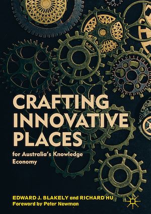 Téléchargez le livre :  Crafting Innovative Places for Australia's Knowledge Economy